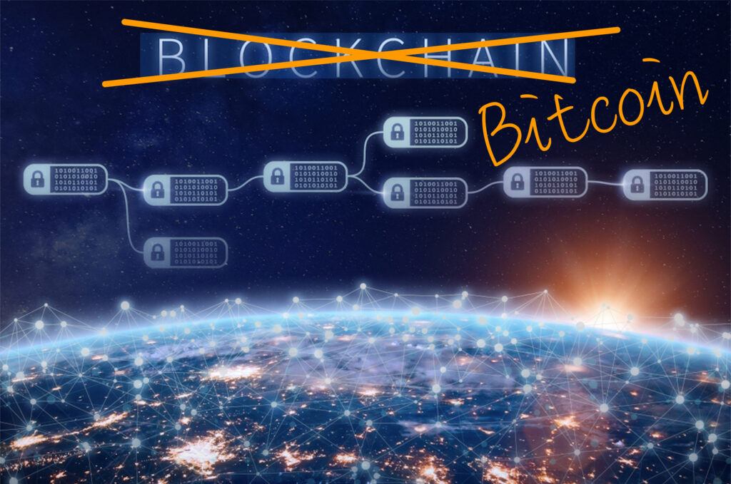 bitcoin blockchain. A globe with lines and dots to represent a network, with an illustration of blockchain above it and the word blockchain crossed out, then bitcoin written instead 