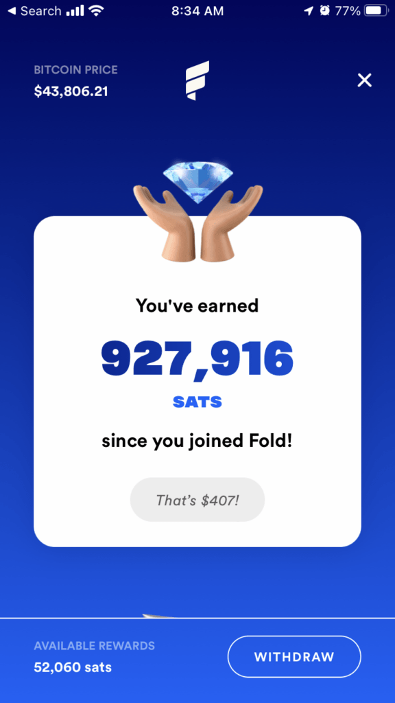 earned 927,916 sats using fold in 8 months 