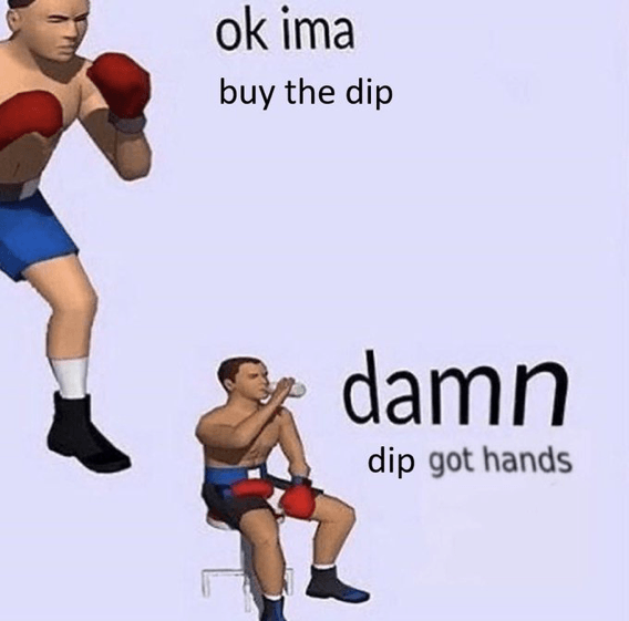 A meme with a cartoon man talking about buying the dip, then saying that the dip has hands 